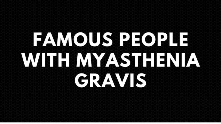 List of 11 Famous People with Myasthenia Gravis (Aristotle Onassis?)